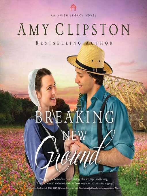 Title details for Breaking New Ground by Amy Clipston - Wait list